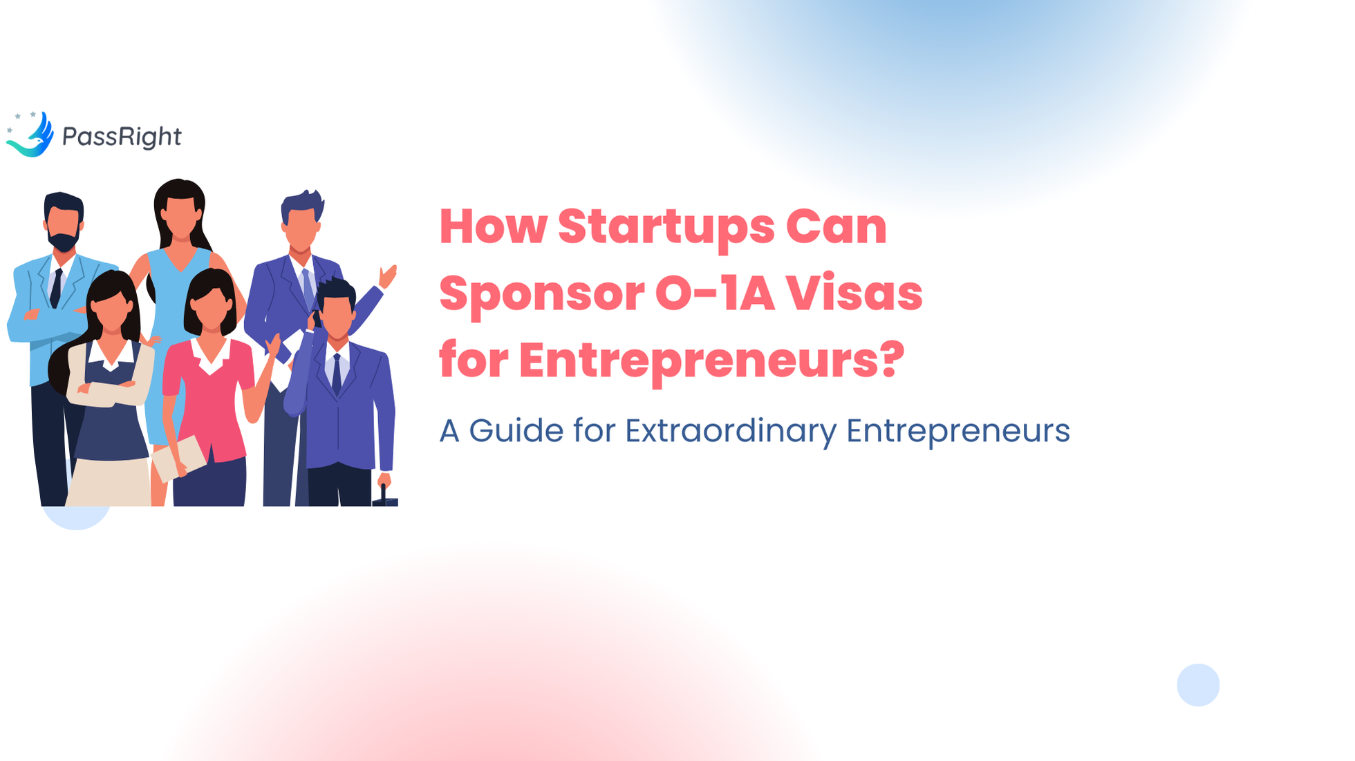 Artucle Cover How Startups Can Sponsor O-1A Visas for Entrepreneurs?