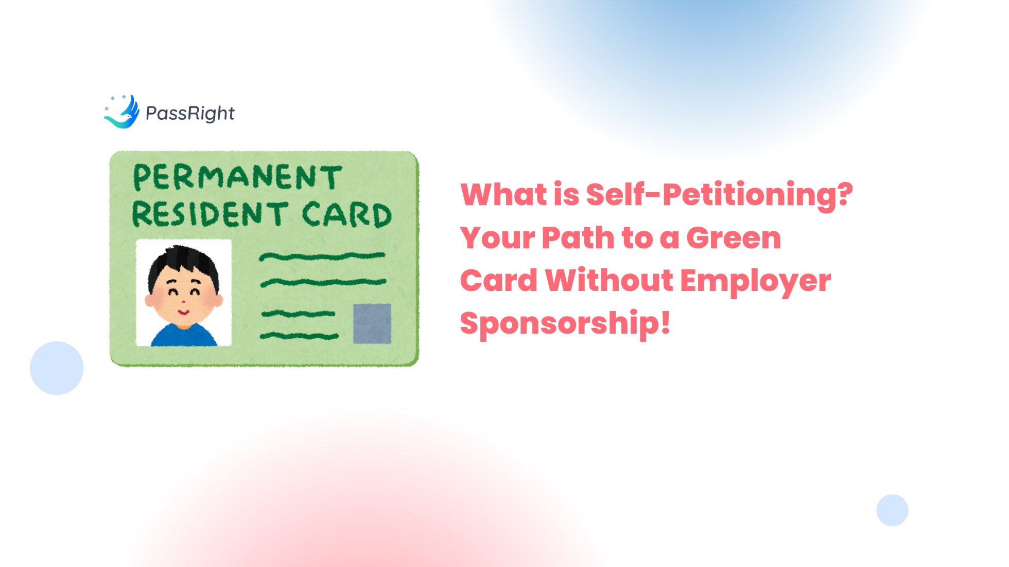 What is Self-Petitioning Your Path to a Green Card Without Employer Sponsorship! Article cover