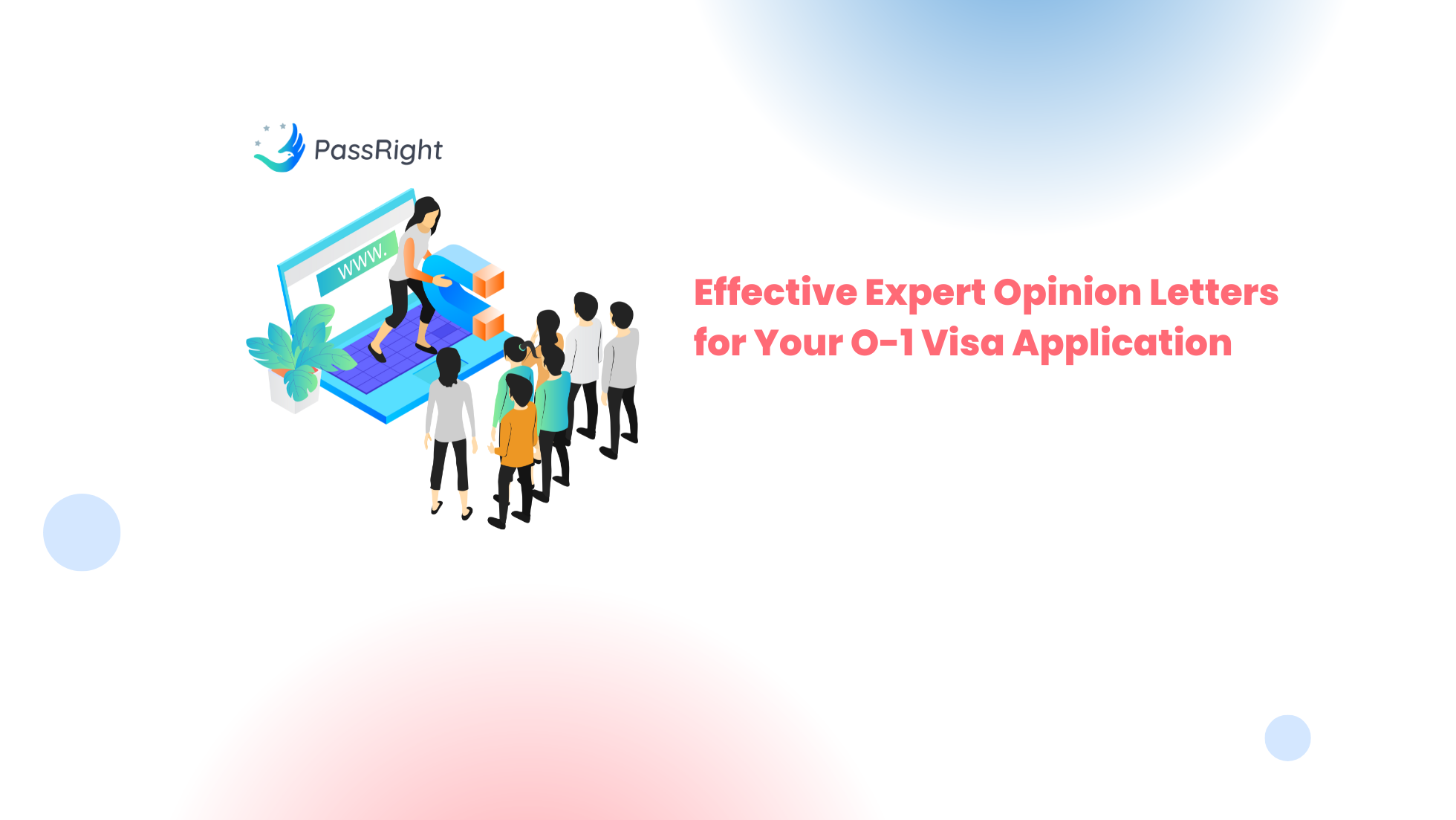 Effective Expert Opinion Letters for Your O-1 Visa Application